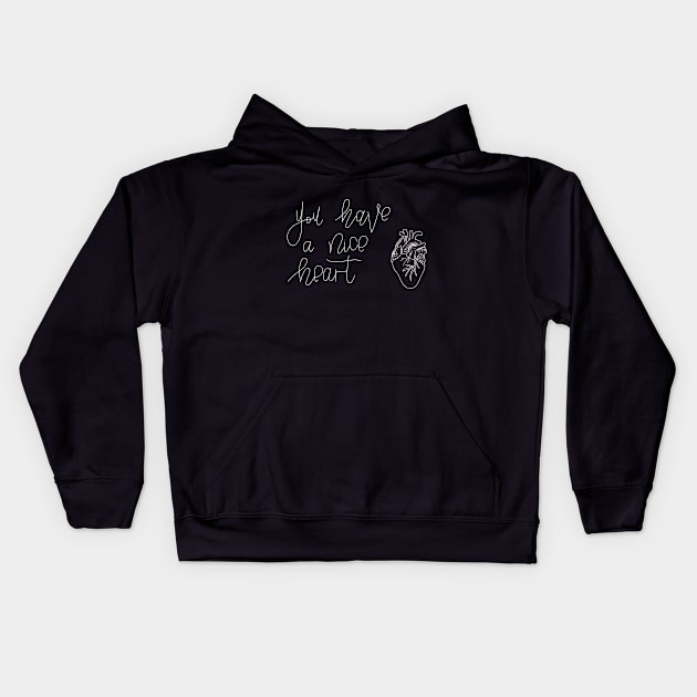 You Have A Nice Heart Kids Hoodie by TheMidnightBruja